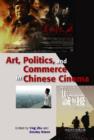 Image for Art, Politics, and Commerce in Chinese Cinema