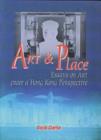 Image for Art and Place - Essays on Art From a Hong Kong Perspective