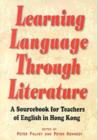 Image for Learning Language Through Literature – A Sourcebook for Teachers of English in Hong Kong