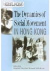Image for The Dynamics of Social Movements in Hong Kong