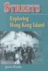 Image for Streets  : exploring Hong Kong Island