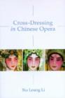 Image for Cross-Dressing in Chinese Opera