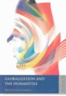 Image for Globalization and the Humanities