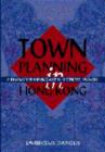 Image for Town Planning in Hong Kong - A Review of Planning Appeal Decisions, 1997-2001