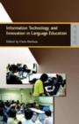 Image for Information Technology and Innovation in Language Education