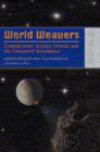 Image for World Weavers - Globalization, Science Fiction, and the Cybernetic Revolution