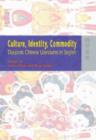 Image for Culture, Identity, Commodity - Diasporic Chinese Literatures in English