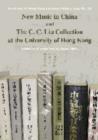 Image for New Music in China and the C. C. Liu Collection at the University of Hong Kong