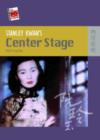 Image for Stanley Kwan&#39;s Center Stage