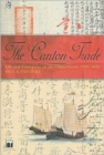 Image for The Canton Trade - Life and Enterprise on the China Coast, 1700-1845