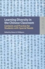 Image for Learning Diversity in the Chinese Classroom - Contexts and Practice for Students with Special Needs