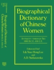 Image for Biographical dictionary of Chinese women: Antiquity through Sui 1600 B.C.E.-618 C.E