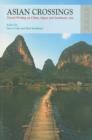 Image for Asian Crossings - Travel Writing on China, Japan, and Southeast Asia