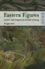 Image for Eastern Figures - Orient and Empire in British Writing