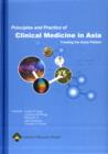 Image for Principles and Practice of Clinical Medicine in Asia : Second Edition of Textbook of Clinical Medicine for Asia