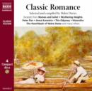 Image for Classic romance  : great romantic moments from literature including Pride and Prejudice, Jane Eyre, Wuthering Heights, Romeo and Juliet, Around Wonderland and many more