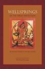 Image for Wellsprings of the great perfection  : the lives and insights of the early masters