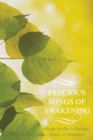 Image for Precious Songs of Awakening: Chants For Daily Practice, Feast, and Drubchen.