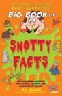 Image for The Fantastic Flatulent Fart Brothers&#39; Big Book of Snotty Facts