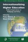 Image for Internationalizing higher education  : critical explorations of pedagogy and policy
