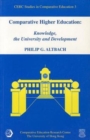 Image for Comparative Higher Education - Knowledge, the University, and Development