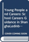 Image for Young People and Careers - School Careers Guidance in Shanghai, Edinburgh and Hong Kong