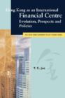 Image for Hong Kong as an International Financial Centre : Evolution, Prospects and Policies