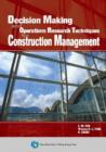 Image for Decision Making and Operations Research Techniques for Construction Management