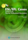 Image for ESL/EFL Cases : Contexts for Teacher Professional Discussions
