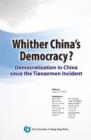 Image for Whither China&#39;s Democracy : Democratization in China since the Tiananmen Incident