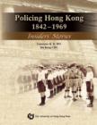 Image for Policing Hong Kong, 1842-1969  : insider&#39;s stories