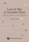 Image for Love and War in Ancient China-Voices from the Shijing