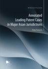 Image for Annotated Leading Patent Cases in Major Asian Jurisdictions