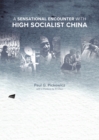 Image for Sensational Encounter With High Socialist China