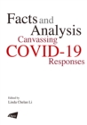 Image for Facts and analysis  : canvassing COVID-19 responses