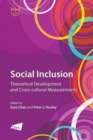 Image for Social inclusion  : theoretical development and cross-cultural measurements