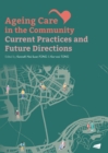 Image for Ageing Care in Community : Current Practices and Future Directions