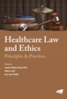 Image for Healthcare law and ethics  : principles &amp; practices