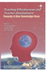 Image for Teaching Effectiveness and Teacher Development : Towards a New Knowledge Base