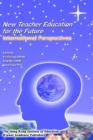 Image for New Teacher Education for the Future : International Perspectives