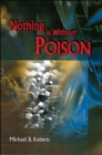 Image for Nothing is without poison  : understanding drugs