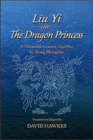 Image for Liu Yi and the dragon princess  : a thirteenth century zaju play
