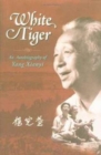 Image for White Tiger : An Autobiography of Yang Xianyi