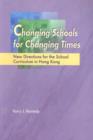 Image for Changing Schools for Changing Times
