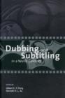 Image for Dubbing and Subtitling in a World Context
