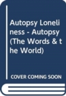 Image for Loneliness - Autopsy