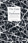 Image for The gate of darkness: studies on the leftist literary movement in China
