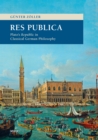 Image for Res publica: Plato&#39;s Republic in classical German philosophy : the Tang Chun-I Lecture for 2012