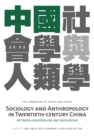 Image for Sociology and anthropology in twentieth-century China: between universalism and indigenism