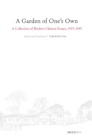 Image for A garden of one&#39;s own: modern chinese essays, 1919-1949